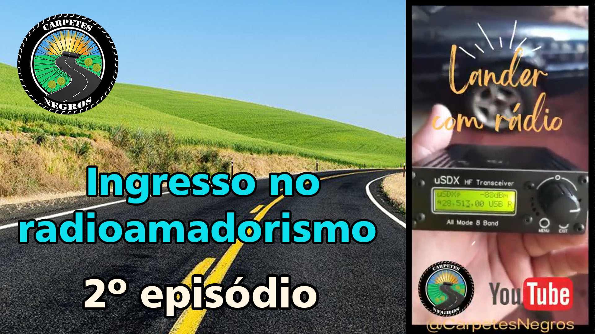 Ep02-07 Ingresso no radioamadorismo e outras orientações