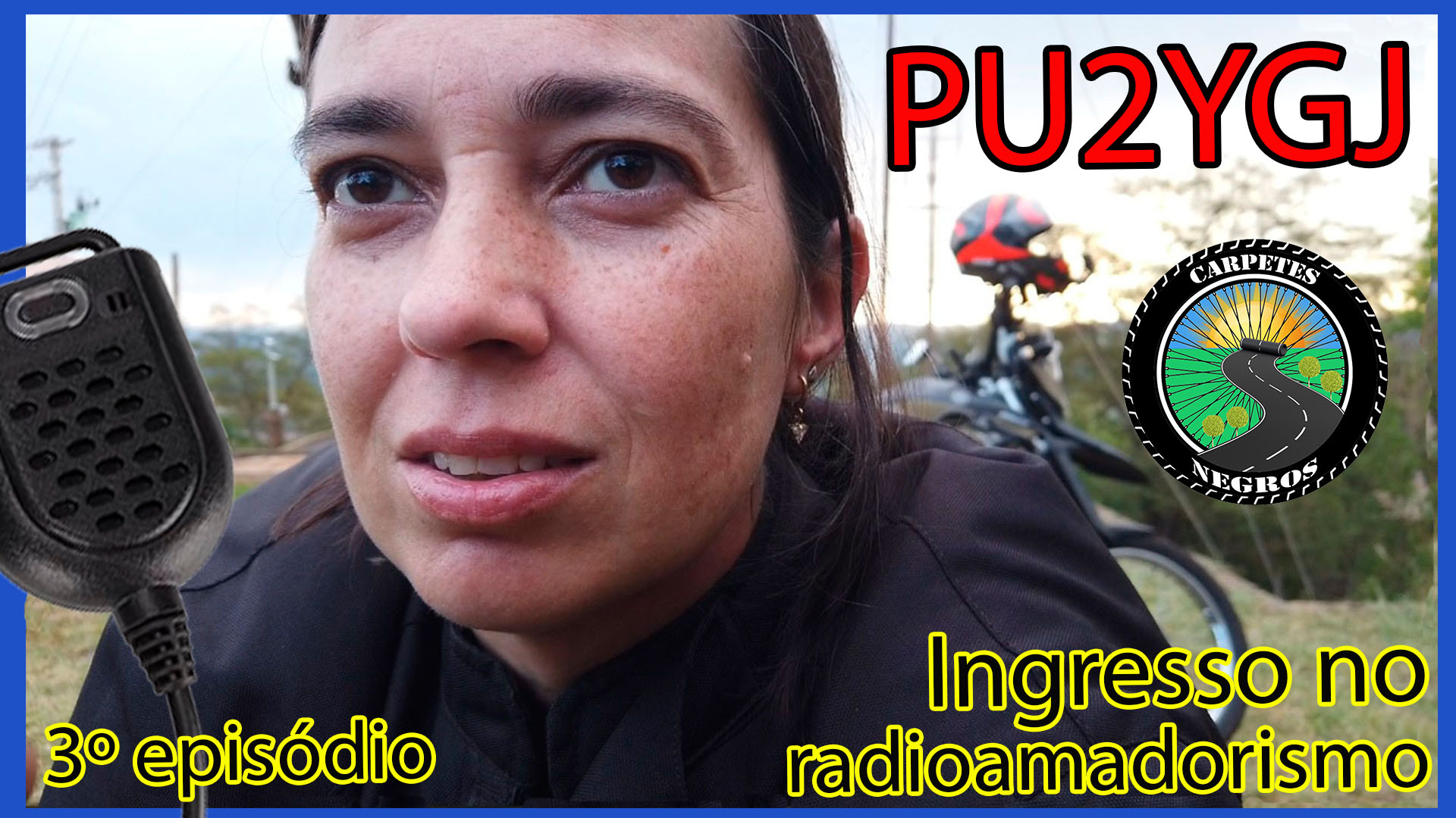 Ep03-07 Ingresso no radioamadorismo e outras orientações